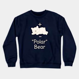 Funny Polar Bear Chemistry Science Pun T-Shirt Crewneck Sweatshirt